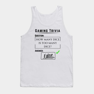 Too Many Dice? Never! Tank Top